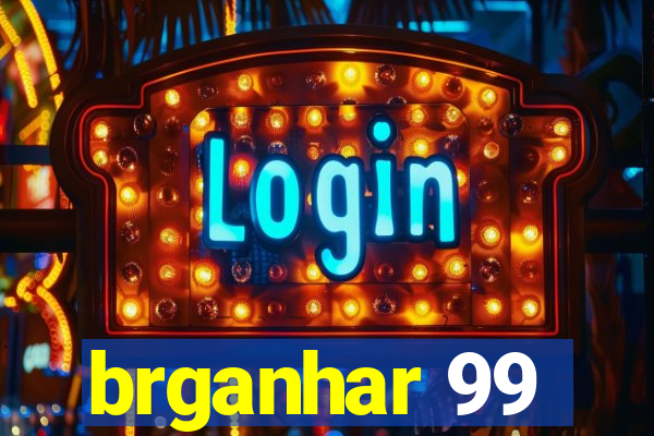 brganhar 99